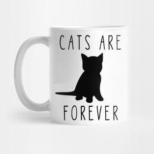 Cats Are Forever Cat Lover I Love Cats Mug